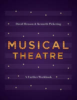 David Henson - Musical Theatre: A Workbook for Further Study - 9781137605696 - V9781137605696