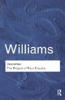 Bernard Williams - Descartes: The Project of Pure Enquiry - 9781138019188 - V9781138019188