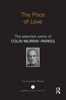 Colin Murray Parkes - The Price of Love: The selected works of Colin Murray Parkes - 9781138026100 - V9781138026100