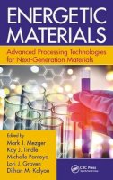 Mark J. Mezger - Energetic Materials: Advanced Processing Technologies for Next-Generation Materials - 9781138032507 - V9781138032507