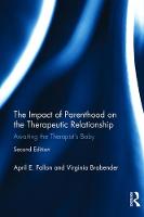 April E. Fallon - The Impact of Parenthood on the Therapeutic Relationship: Awaiting the Therapist´s Baby - 9781138119611 - V9781138119611