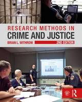 Brian L. Withrow - Research Methods in Crime and Justice - 9781138124233 - V9781138124233