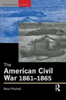 Reid Mitchell - The American Civil War, 1861-1865 - 9781138130289 - V9781138130289