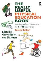 Gary Stidder - The Really Useful Physical Education Book: Learning and teaching across the 11-16 age range - 9781138187153 - V9781138187153