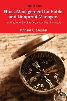 Donald C. Menzel - Ethics Management for Public and Nonprofit Managers: Leading and Building Organizations of Integrity - 9781138190160 - V9781138190160