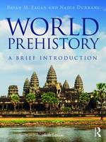 Brian M. Fagan - World Prehistory: A Brief Introduction - 9781138190320 - V9781138190320