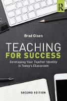 Brad Olsen - Teaching for Success: Developing Your Teacher Identity in Today´s Classroom - 9781138194991 - V9781138194991