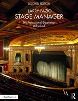 Larry Fazio - Stage Manager: The Professional Experience-Refreshed - 9781138195073 - V9781138195073