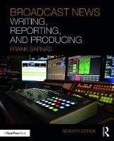 Frank Barnas - Broadcast News Writing, Reporting, and Producing - 9781138207486 - V9781138207486