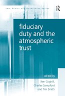 Charles Sampford - Fiduciary Duty and the Atmospheric Trust (Law, Ethics and Governance) - 9781138245532 - V9781138245532