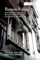 Professor Richard Brilliant (Ed.) - Reuse Value: Spolia and Appropriation in Art and Architecture from Constantine to Sherrie Levine - 9781138246768 - V9781138246768