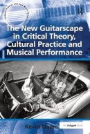 Kevin Dawe - The New Guitarscape In Critical The - 9781138253261 - V9781138253261