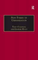 Graeme Hugo - New Forms of Urbanization: Beyond the Urban-Rural Dichotomy - 9781138254831 - V9781138254831