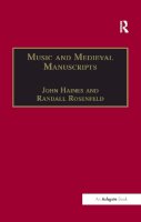 Randall Rosenfeld - Music and Medieval Manuscripts: Paleography and Performance - 9781138256651 - V9781138256651