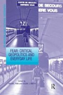 Susan J. Smith - Fear: Critical Geopolitics and Everyday Life - 9781138271487 - V9781138271487