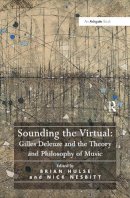 . Ed(S): Nesbitt, Nick; Hulse, Brian - Sounding the Virtual: Gilles Deleuze and the Theory and Philosophy of Music - 9781138272118 - V9781138272118