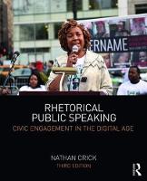 Nathan Crick - Rhetorical Public Speaking: Civic Engagement in the Digital Age - 9781138292796 - V9781138292796