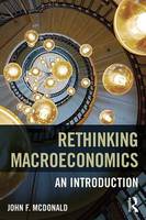 John F. McDonald - Rethinking Macroeconomics: An introduction - 9781138644069 - V9781138644069