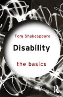 Tom Shakespeare - Disability: The Basics - 9781138651395 - V9781138651395