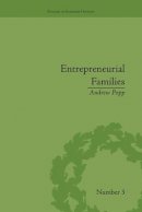 Andrew Popp - Entrepreneurial Families: Business, Marriage and Life in the Early Nineteenth Century - 9781138661738 - V9781138661738