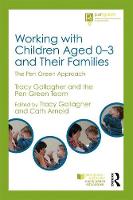 Tracy Gallagher - Working with Children Aged 0-3 and Their Families: The Pen Green Approach - 9781138672604 - V9781138672604