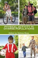 Melissa Bopp - Physical Activity in Diverse Populations: Evidence and Practice - 9781138674578 - V9781138674578