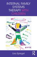 Lisa Spiegel - Internal Family Systems Therapy with Children - 9781138682115 - V9781138682115