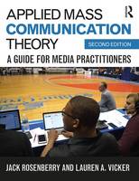 Jack Rosenberry - Applied Mass Communication Theory: A Guide for Media Practitioners - 9781138689121 - V9781138689121