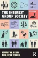 Jeffrey M. Berry - The Interest Group Society - 9781138691742 - V9781138691742