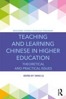 Yang Lu (Ed.) - Teaching and Learning Chinese in Higher Education: Theoretical and Practical Issues - 9781138697676 - V9781138697676