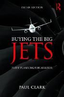 Paul Clark - Buying the Big Jets: Fleet Planning for Airlines - 9781138749825 - V9781138749825