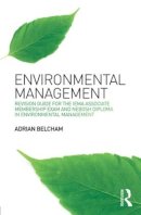 Adrian Belcham - Environmental Management:: Revision Guide for the IEMA Associate Membership Exam and NEBOSH Diploma in Environmental Management - 9781138775343 - V9781138775343