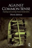 Kevin K. Kumashiro - Against Common Sense: Teaching and Learning Toward Social Justice - 9781138788510 - V9781138788510