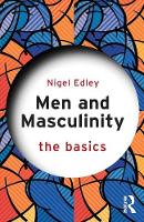 Nigel Edley - Men and Masculinity: The Basics - 9781138790377 - V9781138790377