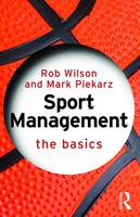 Rob Wilson - Sport Management: The Basics - 9781138791176 - V9781138791176