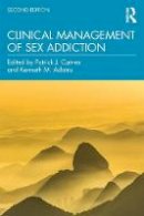 Patrick J. Carnes - Clinical Management of Sex Addiction - 9781138800830 - V9781138800830