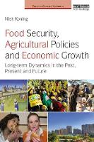 Niek Koning - Food Security, Agricultural Policies and Economic Growth: Long-term Dynamics in the Past, Present and Future - 9781138803053 - V9781138803053