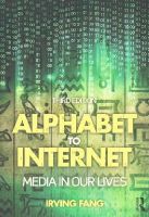 Irving Fang - Alphabet to Internet: Media in Our Lives - 9781138805859 - V9781138805859