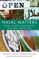 Bergeaud-Blackler, F - Halal Matters: Islam, Politics and Markets in Global Perspective - 9781138812765 - V9781138812765