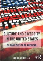 Jack David Eller - Culture and Diversity in the United States: So Many Ways to Be American - 9781138826694 - V9781138826694