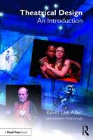 Kevin Lee Allen - Theatrical Design: An Introduction - 9781138838826 - V9781138838826