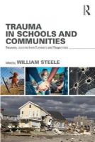 William Steele - Trauma in Schools and Communities: Recovery Lessons from Survivors and Responders - 9781138839519 - V9781138839519