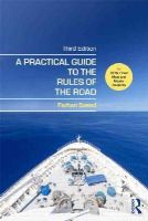 Farhan Saeed - A Practical Guide to the Rules of the Road: For OOW, Chief Mate and Master Students - 9781138843899 - V9781138843899