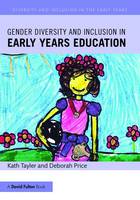 Kath Tayler - Gender Diversity and Inclusion in Early Years Education - 9781138857117 - V9781138857117