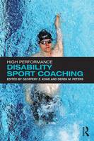 Geoffery Z. Kohe - High Performance Disability Sport Coaching - 9781138860377 - V9781138860377