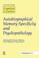 D Hermans - Autobiographical Memory Specificity and Psychopathology: A Special Issue of Cognition and Emotion - 9781138873230 - V9781138873230