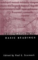 Paul E. Szarmach - Old English Prose: Basic Readings - 9781138883635 - V9781138883635