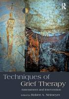 Robert A. Neimeyer - Techniques of Grief Therapy: Assessment and Intervention - 9781138905931 - V9781138905931