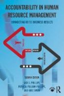 Jack J. Phillips - Accountability in Human Resource Management: Connecting HR to Business Results - 9781138909953 - V9781138909953