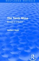 Herbert Read - The Tenth Muse (Routledge Revivals): Essays in Criticism (Routledge Revivals: Herbert Read and Selected Works) - 9781138913981 - V9781138913981